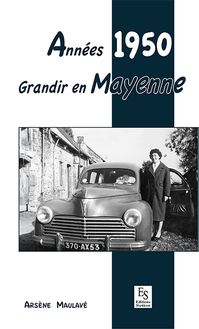 Années 1950 - Grandir en Mayenne