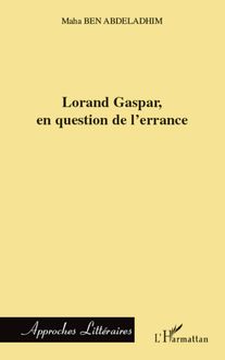 Lorand Gaspar, en question de l errance