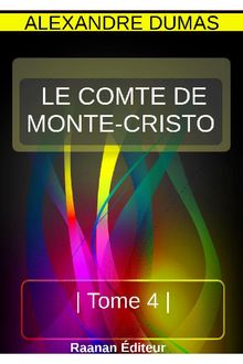 LE COMTE DE MONTE-CRISTO  - TOME 4