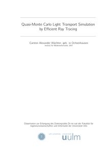 Quasi Monte Carlo light transport simulation by efficient ray tracing [Elektronische Ressource] / Carsten Alexander Wächter