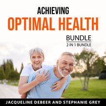Achieving Optimal Health Bundle, 2 in 1 Bundle