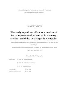 The early repetition effect as a marker of facial representations stored in memory and its sensitivity to changes in viewpoint [Elektronische Ressource] / Peggy Dörr