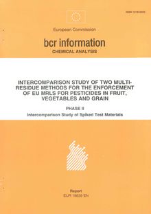 Intercomparison study of two multi-residue methods for the enforcement of EU MRLS for pesticides in fruit, vegetables and grain