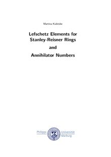 Lefschetz elements for Stanley-Reisner rings and annihilator numbers [Elektronische Ressource] / vorgelegt von Martina Kubitzke
