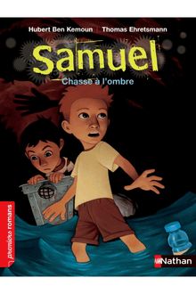 Samuel, chasse à l ombre - Roman Fantastique - De 7 à 11 ans