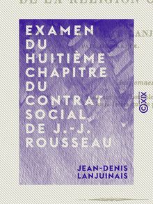 Examen du huitième chapitre du Contrat social de J.-J. Rousseau - Intitulé : De la religion civile
