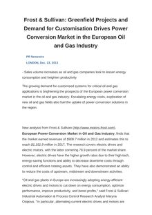 Frost & Sullivan: Greenfield Projects and Demand for Customisation Drives Power Conversion Market in the European Oil and Gas Industry