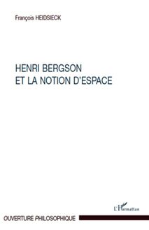 Henri Bergson et la notion d espace