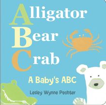 Alligator, Bear, Crab : A Baby s ABC