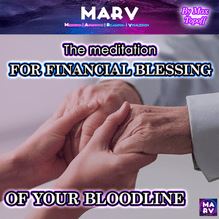 The Meditation For Financial Blessing Of Your Bloodline