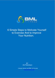 6 Simple Steps to Motivate Yourself to Exercise And to Improve Your Nutrition