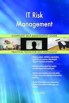 IT Risk Management Complete Self-Assessment Guide