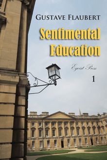 Sentimental Education Volume 1
