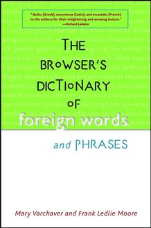 The Browser s Dictionary of Foreign Words and Phrases