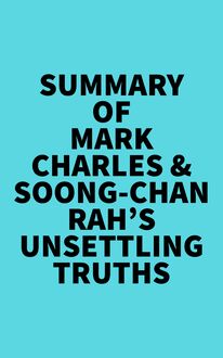 Summary of Mark Charles & Soong-Chan Rah s Unsettling Truths