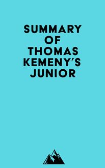 Summary of Thomas Kemeny s Junior