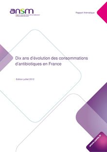 Dix ans d’évolution des consommations d’antibiotiques en France [2000 - 2010] - Rapport thématique