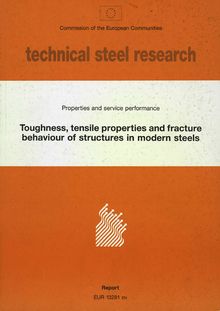 Toughness, tensile properties and fracture behaviour of structures in modern steels