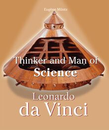 Leonardo Da Vinci - Thinker and Man of Science