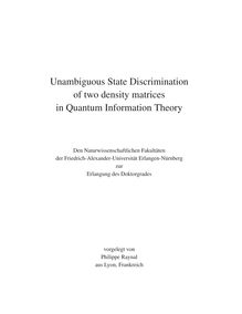 Unambiguous state discrimination of two density matrices in quantum information theory [Elektronische Ressource] / vorgelegt von Philippe Raynal