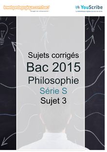 Corrigé Bac 2015 - Philo Série S - Sujet 3