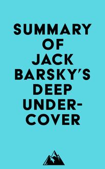 Summary of Jack Barsky s Deep Undercover