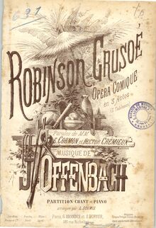 Partition couverture couleur, Robinson Crusoé, Opéra comique en trois actes