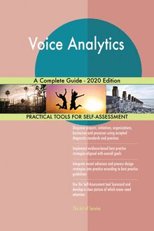 Voice Analytics A Complete Guide - 2020 Edition