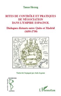 Rites de contrôle et pratiques de négociation dans l empire espagnol