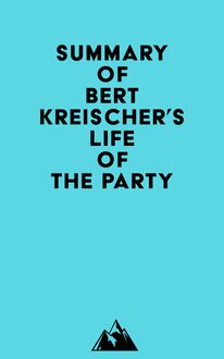 Summary of Bert Kreischer s Life of the Party