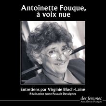 Antoinette Fouque, à voix nue