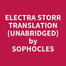 Electra Storr Translation (Unabridged)