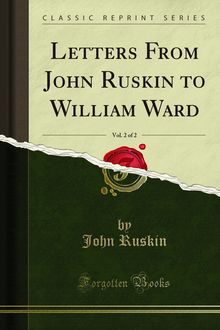 Letters From John Ruskin to William Ward