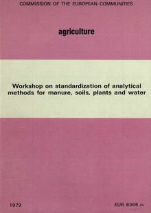 Workshop on standardization of analytical methods for manure, soils, plants and water