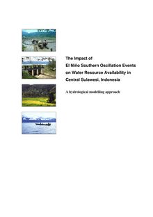The impact of El Niño southern oscillation events on water resource availability in Central Sulawesi, Indonesia. [Elektronische Ressource] : a hydrological modelling approach / vorgelegt von Constanze Leemhuis
