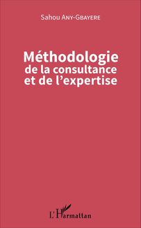 Méthodologie de la consultance et de l expertise