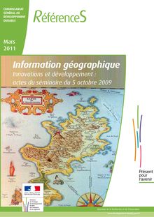 Information géographique. Innovations et développement : actes du séminaire du 5 octobre 2009.