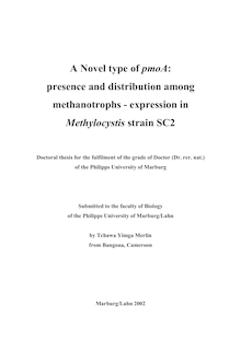A novel type of pmoA [Elektronische Ressource] : presence and distribution among methanotrophs ; expression in methylocystis strain SC2 / by  Tchawa Yimga Merlin