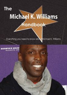 The Michael K. Williams Handbook - Everything you need to know about Michael K. Williams