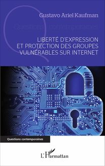 Liberté d expression et protection des groupes vulnérables sur internet