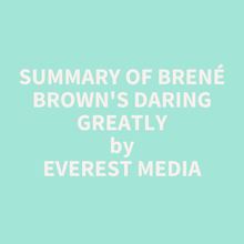 Summary of Brené Brown s Daring Greatly
