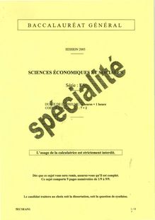 Sciences économiques et sociales (SES) Spécialité 2005 Sciences Economiques et Sociales Baccalauréat général