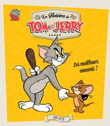 Tom and Jerry, les meilleurs ennemis !