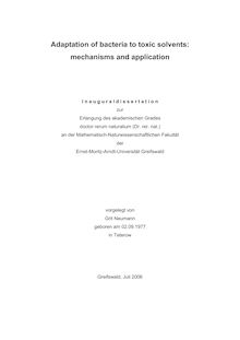 Adaptation of bacteria to toxic solvents [Elektronische Ressource] : mechanisms and application / vorgelegt von Grit Neumann