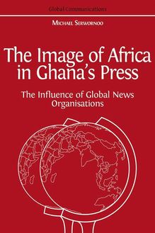 The Image of Africa in Ghana’s Press