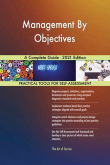 Management By Objectives A Complete Guide - 2021 Edition