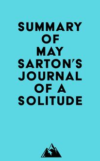 Summary of May Sarton s Journal of a Solitude