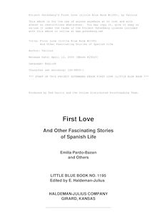 First Love (Little Blue Book #1195) - And Other Fascinating Stories of Spanish Life