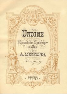 Partition complète, Undine, Romantische Zauberope, Composer, after Friedrich de la Motte Fouqué par after Friedrich de la Motte Fouqué Composer