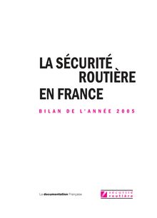 La sécurité routière en France : bilan de l année 2005